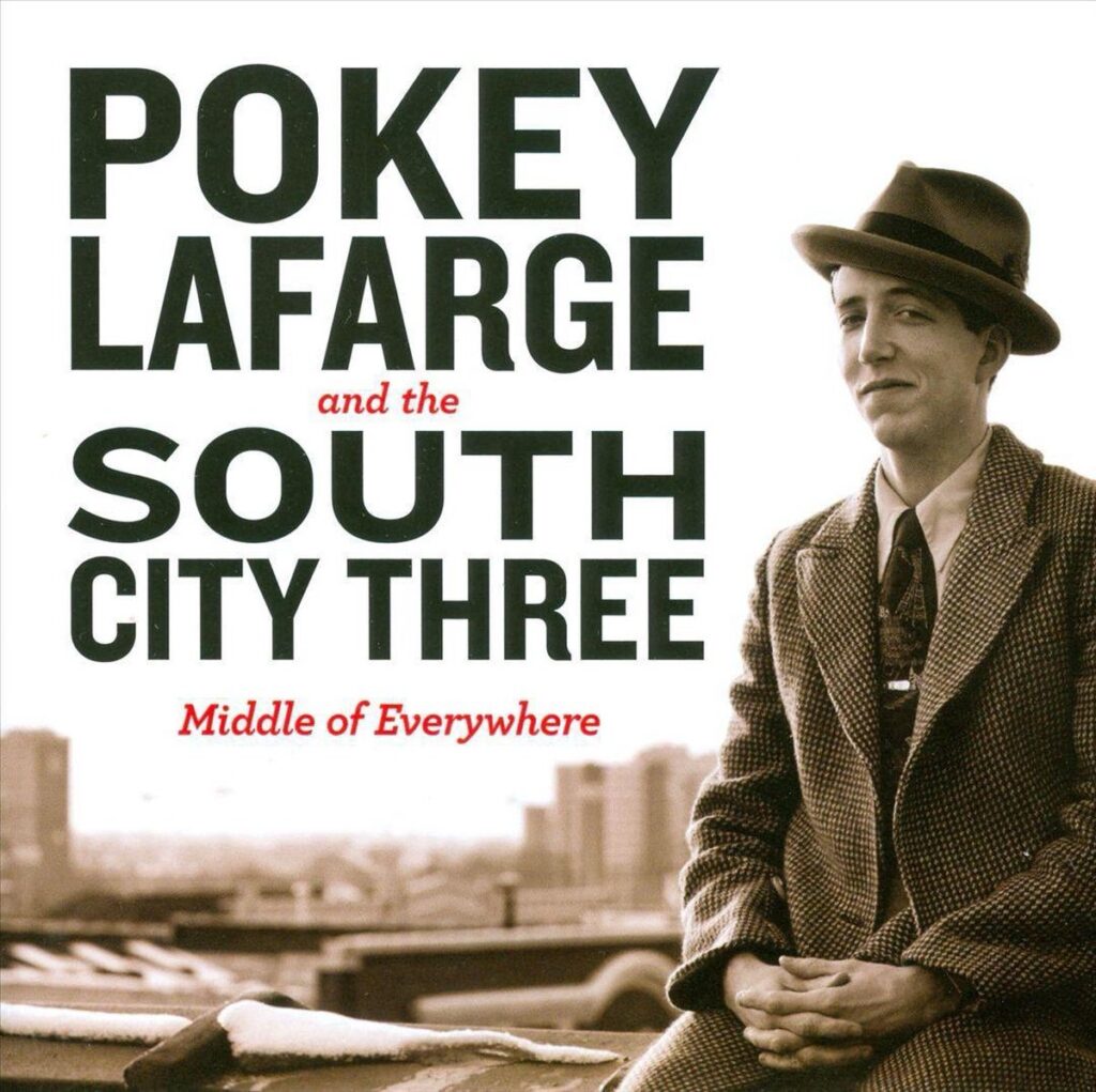 Pokey Lafarge - Middle of Everywhere