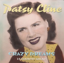 Crazy Dreams by Patsy Cline