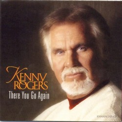 There You Go Again – Kenny Rogers
