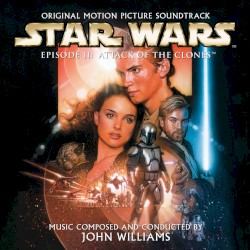 Star Wars, Episode II: Attack of the Clones – John Williams