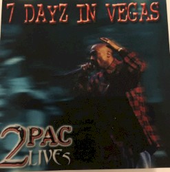 7 Days In Vegas: 2Pac Lives – 2Pac