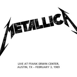 1989‐02‐03: Erwin Events Center, Austin, TX, USA – Metallica