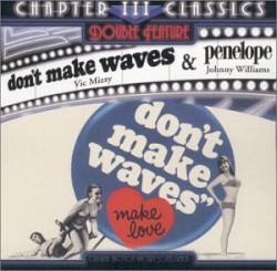 Penelope / Don't Make Waves – John Williams
