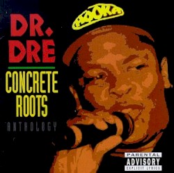Concrete Roots – Dr. Dre