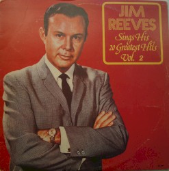 20 Greatest Hits of Jim Reeves, Volume 2 by Jim Reeves