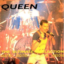 The Ultimate Collection: Rarities, Oddities, and Cover Versions – Queen