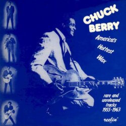 America’s Hottest Wax: Rare and Unreleased Tracks 1955–1963 by Chuck Berry