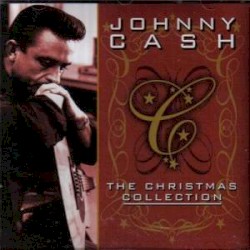 The Christmas Collection by Johnny Cash