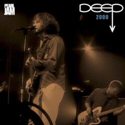 DEEP: 2000 by Pearl Jam