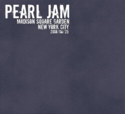 2008-06-25: Madison Square Garden, New York, NY, USA by Pearl Jam
