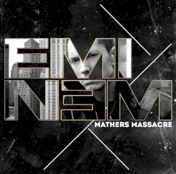 Mathers Massacre – Eminem