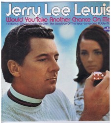 Would You Take Another Chance on Me? by Jerry Lee Lewis