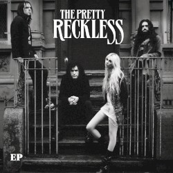 The Pretty Reckless EP by The Pretty Reckless