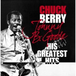 Johnny B. Goode - His Greatest Hits by Chuck Berry