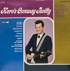 Here’s Conway Twitty and His Lonely Blue Boys by Conway Twitty