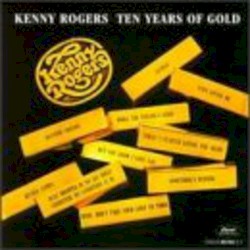 Ten Years of Gold – Kenny Rogers