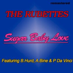 Sugar Baby Love by The Rubettes