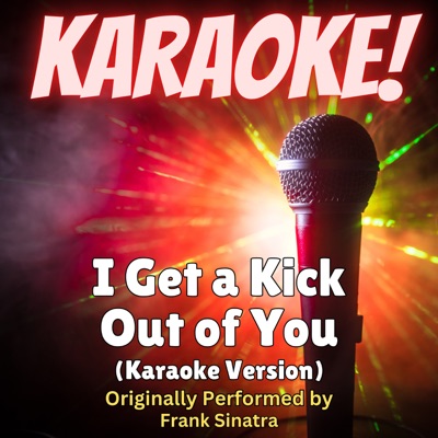 I Get a Kick out of You – Frank Sinatra