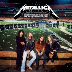 Live at Day on the Green, Oakland, CA, 10/12/91 – Metallica