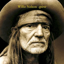 Spirit by Willie Nelson