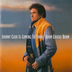 Johnny Cash Is Coming to Town / Boom Chicka Boom by Johnny Cash