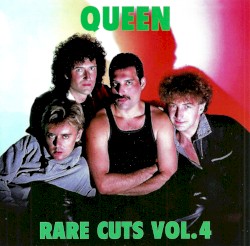 Rare Cuts, Vol. 4 – Queen