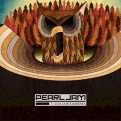 2006-07-13: Santa Barbara Bowl, Santa Barbara, CA by Pearl Jam