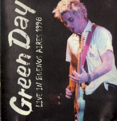 1998-11-01: Live in Buenos Aires 1998: Parque Sarmiento, Buenos Aires, Argentina – Green Day