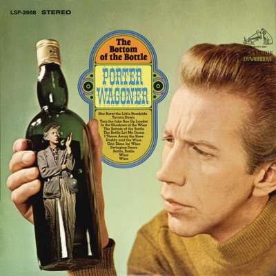 The Bottom of the Bottle by Porter Wagoner