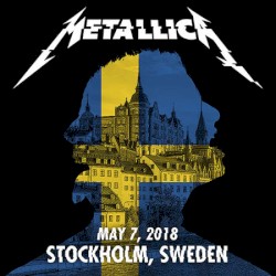 2018-05-07: Ericsson Globe, Stockholm, SE – Metallica