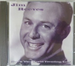 How’s the World Treating You? by Jim Reeves