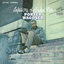 Confessions of a Broken Man by Porter Wagoner