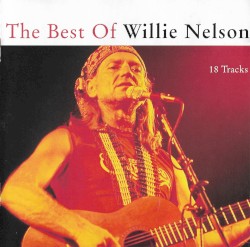 The Best of Willie Nelson by Willie Nelson