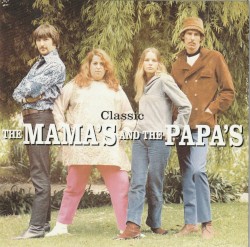 Classic by The Mamas & the Papas