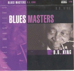 Blues Masters -- B.B. King – B.B. King
