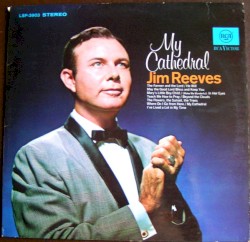 My Cathedral by Jim Reeves