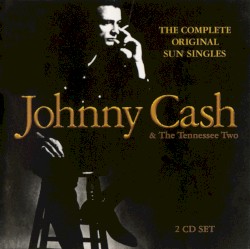 The Complete Original Sun Singles by Johnny Cash