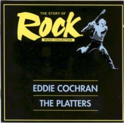 The Story of Rock Music Collection: Eddie Cochran / The Platters by Eddie Cochran