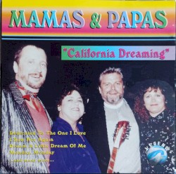 California Dreamin' by The Mamas & the Papas