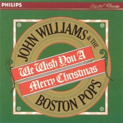 We Wish You a Merry Christmas – John Williams