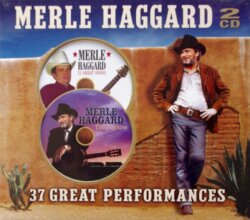 37 Great Performances by Merle Haggard