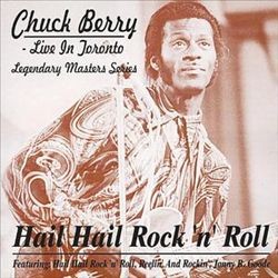 Hail Hail Rock 'n' Roll: Live in Toronto by Chuck Berry