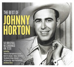 The Best of Johnny Horton by Johnny Horton
