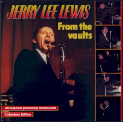 From The Vaults by Jerry Lee Lewis