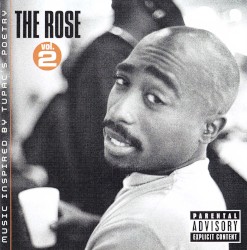 The Rose, Vol. 2: Music Inspired by Tupac’s Poetry – 2Pac