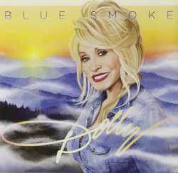 Blue Smoke – Dolly Parton