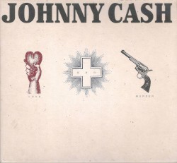 Love, God, Murder by Johnny Cash