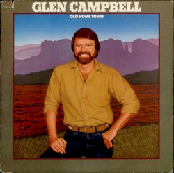Old Home Town by Glen Campbell
