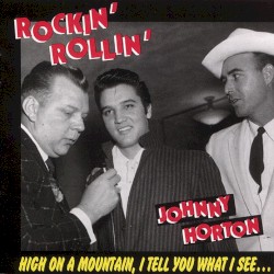 Rockin' Rollin' Johnny Horton by Johnny Horton