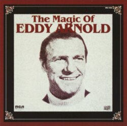 The Magic of Eddy Arnold by Eddy Arnold